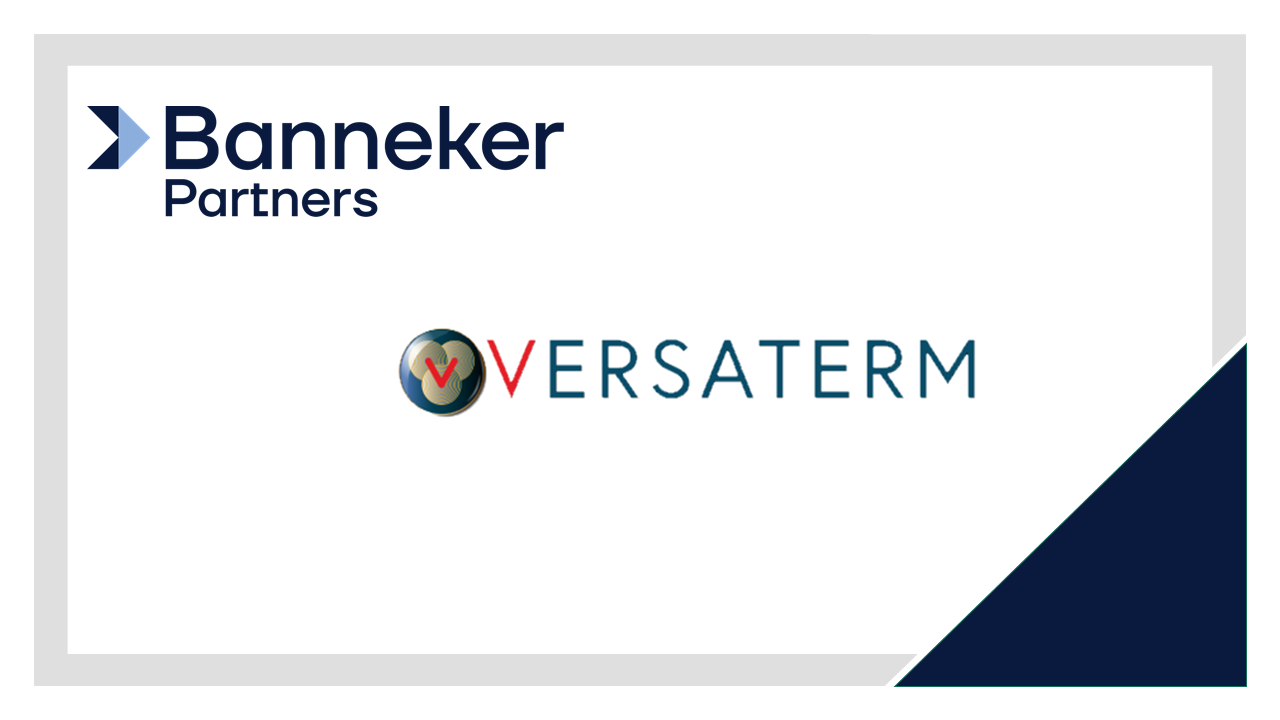 Versaterm Announces Investment from Banneker Partners